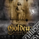 Golden Resurrection - Glory To My King cd