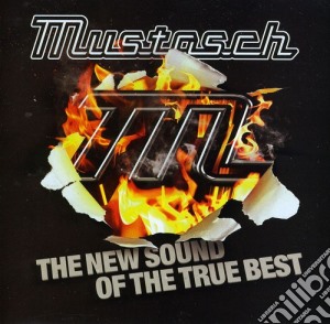 Mustasch - New Sound Of The True Best cd musicale di Mustasch