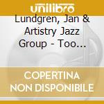 Lundgren, Jan & Artistry Jazz Group - Too Darn Hot (Cole Porter Compositions) cd