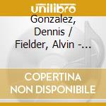 Gonzalez, Dennis / Fielder, Alvin - Resurrection And Life cd