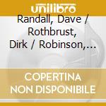 Randall, Dave / Rothbrust, Dirk / Robinson, C - Sleeping In Vilna - Why Waste Time cd musicale di Randall, Dave / Rothbrust, Dirk / Robinson, C