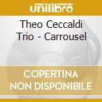 Theo Ceccaldi Trio - Carrousel cd musicale di Theo Ceccaldi Trio