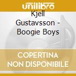 Kjell Gustavsson - Boogie Boys cd