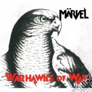 Marvel - Warhawks Of War cd musicale di Marvel