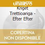 Kriget Trettioariga - Efter Efter cd