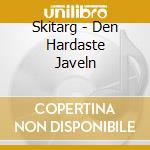 Skitarg - Den Hardaste Javeln cd