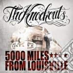 Knockouts (The) - 5000 Miles From Louisville cd