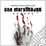 Mary Major (The) - Grinding Teeth, Guard Down cd