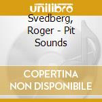 Svedberg, Roger - Pit Sounds cd
