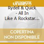 Rydell & Quick - All In Like A Rockstar (2Tr) Cd-Single cd