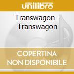Transwagon - Transwagon cd