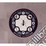 Severe Illusion - No More Alive Than You Deserve cd