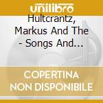 Hultcrantz, Markus And The - Songs And Stories cd