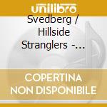 Svedberg / Hillside Stranglers - City Serenade cd