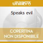 Speaks evil cd musicale di Giuda