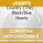 Country (The) - Black/Blue Hearts cd musicale di Country, The
