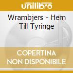 Wrambjers - Hem Till Tyringe cd musicale di Wrambjers