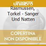 Rasmussen, Torkel - Sanger Und Natten cd