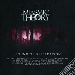 Miasmic Theory - Sound Of Desperation cd musicale di Miasmic Theory