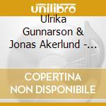 Ulrika Gunnarson & Jonas Akerlund - Timglas cd