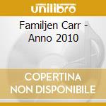 Familjen Carr - Anno 2010 cd