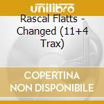Rascal Flatts - Changed (11+4 Trax) cd