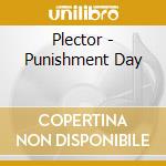 Plector - Punishment Day cd musicale di Plector