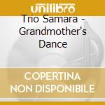 Trio Samara - Grandmother's Dance