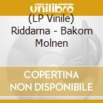 (LP Vinile) Riddarna - Bakom Molnen vinile