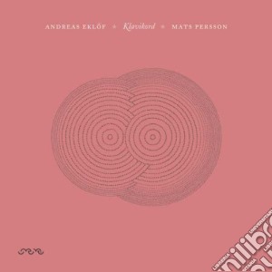 Andreas Eklof / Mats Persson - Klavikord cd musicale di Andreas Eklof/mats Persson