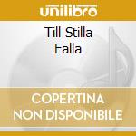 Till Stilla Falla cd