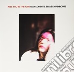 (LP Vinile) Lorentz Max - Kiss You In The Rain - Sings David Bowie (2 Lp)