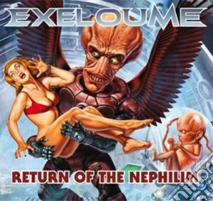Exeloume - Return Of The Nephilim cd musicale di Exeloume