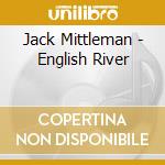 Jack Mittleman - English River cd