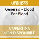 Generals - Blood For Blood cd musicale di Generals