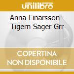 Anna Einarsson - Tigern Sager Grr cd musicale