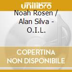 Noah Rosen / Alan Silva - O.I.L.