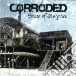 Corroded - State Of Disgrace