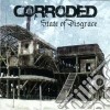 Corroded - State Of Disgrace cd