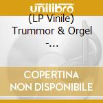 (LP Vinile) Trummor & Orgel - Departure/Arrival lp vinile di Trummor & Orgel