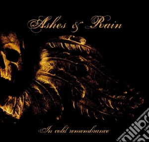 Ashes And Rain - In Cold Remembrance cd musicale di Ashes And Rain