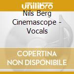 Nils Berg Cinemascope - Vocals cd