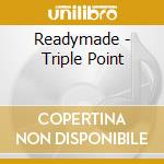 Readymade - Triple Point cd