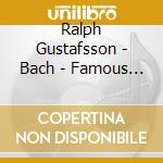 Ralph Gustafsson - Bach - Famous Arrangements cd