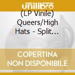 (LP Vinile) Queers/High Hats - Split (7') vinile