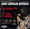 (LP Vinile) Jesus Chrusler Superstar - Full Blown Hell (7') cd
