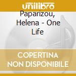 Paparizou, Helena - One Life cd musicale di Paparizou, Helena