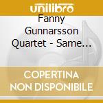 Fanny Gunnarsson Quartet - Same Eyes As You cd