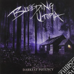 Bleeding Utopia - Darkest Potency cd musicale di Bleeding Utopia