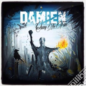 Damien - Carry The Fire cd musicale di Damien